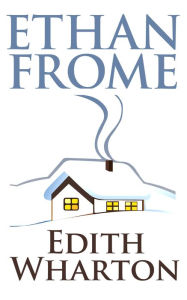 Title: Ethan Frome, Author: Edith Wharton