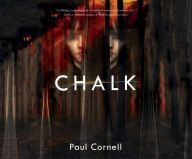 Title: Chalk: A Novel, Author: Paul Cornell