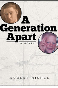 Title: A Generation Apart, Author: Robert Michel