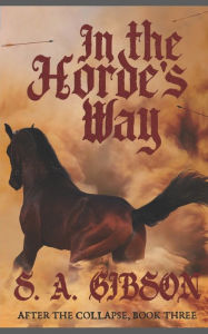 Title: In the Horde's Way, Author: S. A. Gibson