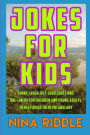 Jokes for Kids: Funny Laugh-out-Loud Jokes and One-Liners for Children and Young Adults to Help Build Their Vocabulary