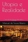 Utopia e Realidade: Uma vis