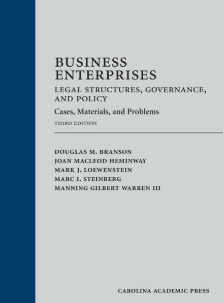 Business Enterprises-Legal Structures, Governance, and Policy: Cases, Materials, and Problems / Edition 3