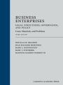 Business Enterprises-Legal Structures, Governance, and Policy: Cases, Materials, and Problems / Edition 3