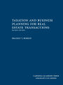Taxation and Business Planning for Real Estate Transactions / Edition 2