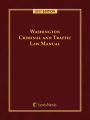 Washington Criminal and Traffic Law Manual, 2017 Edition