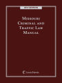 Missouri Criminal and Traffic Law Manual, 2017 Edition