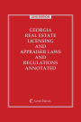 Georgia Real Estate Licensing and Appraiser Laws and Regulations Annotated