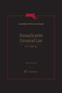 LexisNexis Practice Guide: Massachusetts Criminal Law