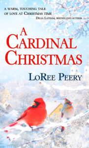 Title: A Cardinal Christmas, Author: LoRee Peery