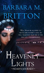 Title: Heavenly Lights: Noah's Journey, Author: Barbara M. Britton