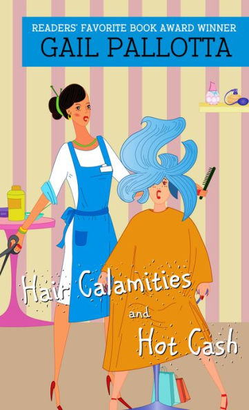 Hair Calamities And Hot Cash