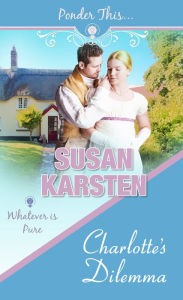 Title: Charlotte's Dilemma, Author: Susan Karsten