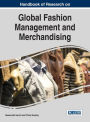 Handbook of Research on Global Fashion Management and Merchandising