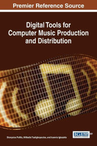 Title: Digital Tools for Computer Music Production and Distribution, Author: Dionysios Politis