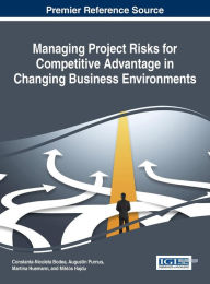 Title: Managing Project Risks for Competitive Advantage in Changing Business Environments, Author: Constanta-Nicoleta Bodea