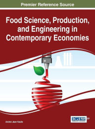 Title: Food Science, Production, and Engineering in Contemporary Economies, Author: Andrei Jean-Vasile