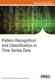 Title: Pattern Recognition and Classification in Time Series Data, Author: Eva Volna