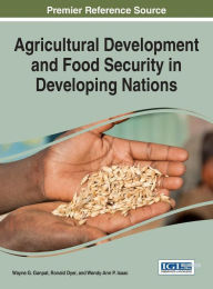Title: Agricultural Development and Food Security in Developing Nations, Author: Wayne G. Ganpat