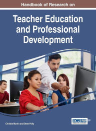 Title: Handbook of Research on Teacher Education and Professional Development, Author: Christie Martin
