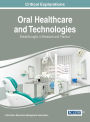 Oral Healthcare and Technologies: Breakthroughs in Research and Practice