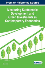 Title: Measuring Sustainable Development and Green Investments in Contemporary Economies, Author: Mihai Mieila