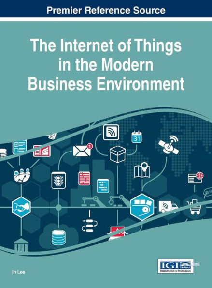 The Internet of Things in the Modern Business Environment