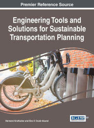 Title: Engineering Tools and Solutions for Sustainable Transportation Planning, Author: Hermann Knoflacher