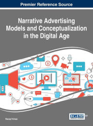 Title: Narrative Advertising Models and Conceptualization in the Digital Age, Author: Recep Yilmaz