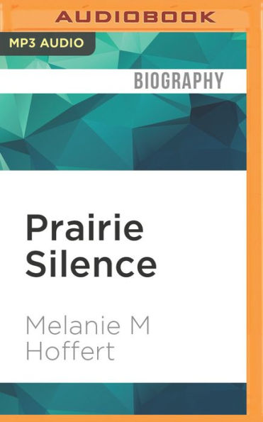 Prairie Silence: A Memoir