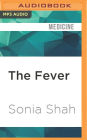The Fever: How Malaria Has Ruled Humankind for 500,000 Years