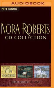 Nora Roberts - Collection: The Villa & Midnight Bayou & Three Fates