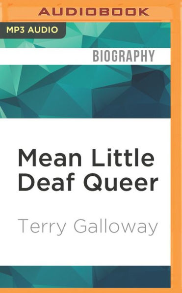 Mean Little Deaf Queer: A Memoir