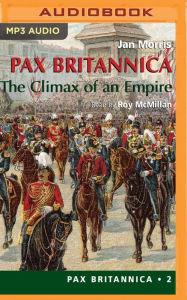 Pax Britannica: The Climax of an Empire