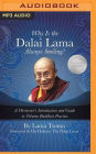 Why is the Dalai Lama Always Smiling?: A Westerner's Introduction and Guide to Tibetan Buddhist Practice