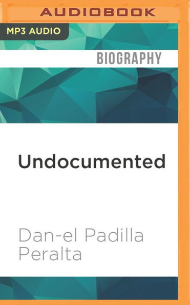 Undocumented: A Dominican Boy's Odyssey from a Homeless Shelter to the Ivy League