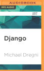 Django: The Life and Music of a Gypsy Legend