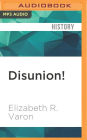Disunion!: The Coming of the American Civil War, 1789-1859