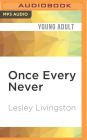 Once Every Never