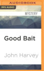 Good Bait: A Novel