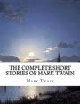 The Complete Short Stories of Mark Twain