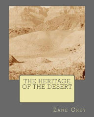 Title: The Heritage Of The Desert, Author: Zane Grey