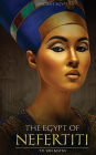 Ancient Egypt: The Egypt of Nefertiti