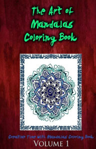 Title: The Art of Mandalas Coloring Book: Creative Time with Mandalas Coloring Book, Author: Gala Publication