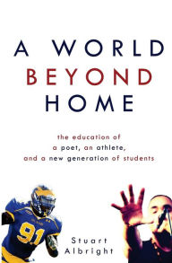 Title: A World Beyond Home, Author: Stuart Albright