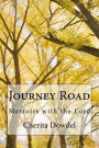 Journey Road: Memoirs with the Lord