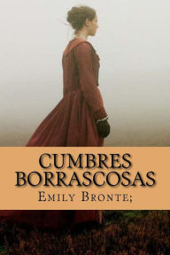 Title: Cumbres Borrascosas (Spanish Edition), Author: Emily Brontë