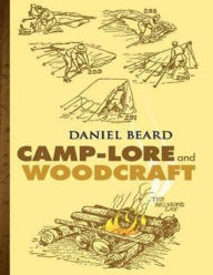 Title: Camp-Lore and Woodcraft, Author: Daniel C Beard