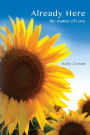 Already Here: the matter of Love