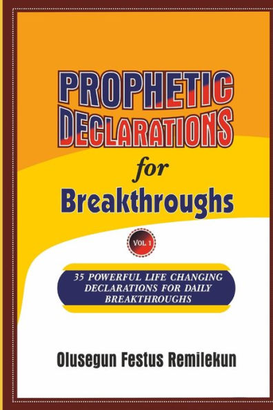 PROPHETIC DECLARATIONS For BREAKTHROUGHS: 35, Powerful Life Changing ...